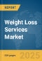 Weight Loss Services Market Report 2025 - Product Image