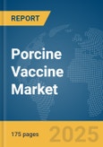 Porcine Vaccine Market Report 2025- Product Image