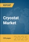 Cryostat Market Report 2025 - Product Image