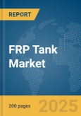 FRP Tank Market Report 2025- Product Image