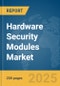 Hardware Security Modules Market Report 2025 - Product Thumbnail Image