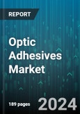 Optic Adhesives Market by Material, Surface, Thickness, Application, End-user Industries - Global Forecast 2025-2030- Product Image