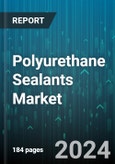 Polyurethane Sealants Market by Product, Type, Application - Global Forecast 2025-2030- Product Image