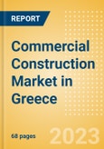 Commercial Construction Market in Greece - Market Size and Forecasts to 2026- Product Image