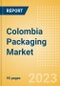 Colombia Packaging Market Size, Analyzing Key Pack Material (Pack Type, Closure Material and Type, Primary Outer Material and Type), Innovations and Forecast to 2027 - Product Thumbnail Image