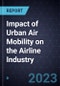 Impact of Urban Air Mobility on the Airline Industry - Product Thumbnail Image