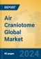 Air Craniotome Global Market Insights 2024, Analysis and Forecast to 2029, by Manufacturers, Regions, Technology, Application, Product Type - Product Thumbnail Image