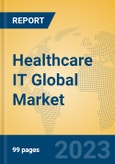 Healthcare IT Global Market Insights 2023, Analysis and Forecast to 2028, by Market Participants, Regions, Technology, Product Type- Product Image