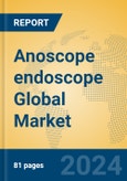 Anoscope endoscope Global Market Insights 2024, Analysis and Forecast to 2029, by Manufacturers, Regions, Technology, Application, Product Type- Product Image