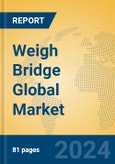 Weigh Bridge Global Market Insights 2024, Analysis and Forecast to 2029, by Manufacturers, Regions, Technology, Application, Product Type- Product Image