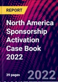 North America Sponsorship Activation Case Book 2022- Product Image