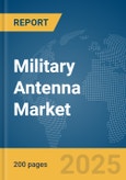 Military Antenna Market Report 2025- Product Image