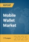 Mobile Wallet Market Report 2025 - Product Image