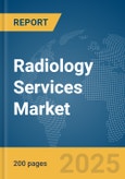 Radiology Services Market Report 2025- Product Image