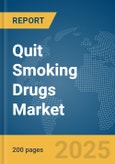 Quit Smoking Drugs Market Report 2025- Product Image