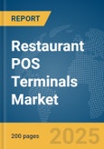 Restaurant POS Terminals Market Report 2025- Product Image