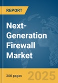 Next-Generation Firewall Market Report 2025- Product Image