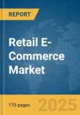 Retail E-Commerce Market Report 2025- Product Image