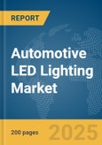 Automotive LED Lighting Market Report 2025- Product Image