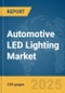 Automotive LED Lighting Market Report 2025 - Product Thumbnail Image