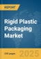 Rigid Plastic Packaging Market Report 2025 - Product Thumbnail Image