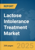 Lactose Intolerance Treatment Market Report 2025- Product Image