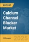 Calcium Channel Blocker Market Report 2025 - Product Thumbnail Image