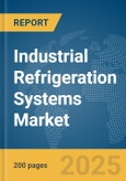 Industrial Refrigeration Systems Market Report 2025- Product Image