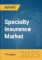 Specialty Insurance Market Report 2025 - Product Image