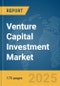 Venture Capital Investment Market Report 2025 - Product Image