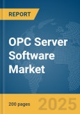 OPC Server Software Market Report 2025- Product Image