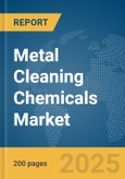 Metal Cleaning Chemicals Market Report 2025- Product Image