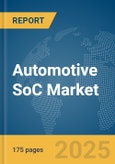 Automotive SoC Market Report 2025- Product Image