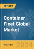 Container Fleet Global Market Report 2024- Product Image