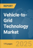 Vehicle-to-Grid Technology Market Report 2025- Product Image