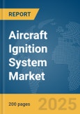 Aircraft Ignition System Market Report 2025- Product Image