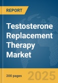 Testosterone Replacement Therapy Market Report 2025- Product Image