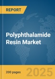 Polyphthalamide Resin Market Report 2025- Product Image