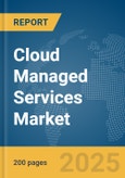 Cloud Managed Services Market Report 2025- Product Image