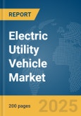 Electric Utility Vehicle Market Report 2025- Product Image