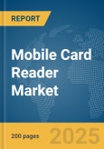 Mobile Card Reader Market Report 2025- Product Image