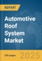 Automotive Roof System Market Report 2025 - Product Thumbnail Image