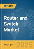 Router and Switch Market Report 2025- Product Image