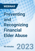 Preventing and Recognizing Financial Elder Abuse - Webinar (Recorded)- Product Image