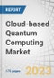 Cloud-based Quantum Computing Market by Offering, Technology (Trapped Ions, Quantum Annealing, Superconducting Qubits), Application (Optimization, Simulation & Modeling, Sampling, Encryption), Vertical, and Region - Forecast to 2028 - Product Image