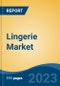 Lingerie Market- Global Industry Size, Share, Trends, Opportunity, and Forecast, 2018-2028F Segmented By Product Type (Shape Wear, Lounge Wear, Knickers & Panties, Bra, and Others), By Pricing (Mass Vs. Premium), By Distribution Channel, By Region, By Company - Product Thumbnail Image