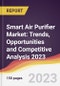 Smart Air Purifier Market: Trends, Opportunities and Competitive Analysis 2023-2028 - Product Thumbnail Image
