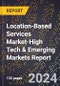 2024 Global Forecast for Location-Based Services (Lbs) Market (2025-2030 Outlook)-High Tech & Emerging Markets Report - Product Image