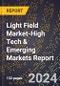 2024 Global Forecast for Light Field Market (2025-2030 Outlook)-High Tech & Emerging Markets Report - Product Image