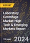 2024 Global Forecast for Laboratory Centrifuge Market (2025-2030 Outlook)-High Tech & Emerging Markets Report - Product Image